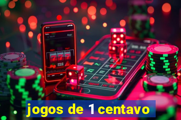 jogos de 1 centavo